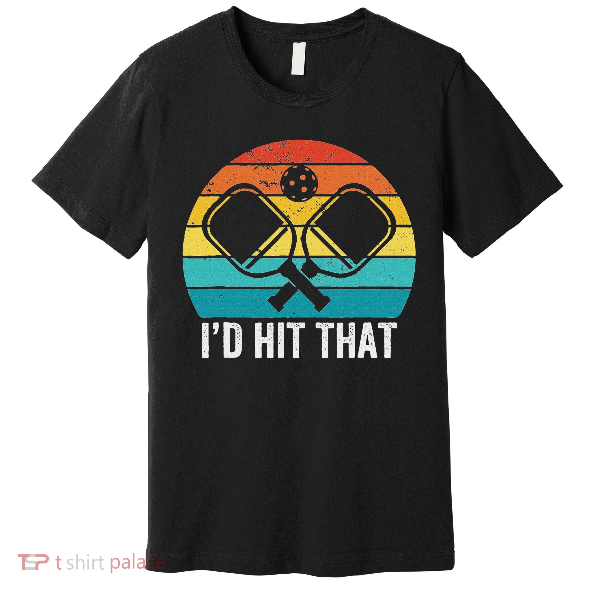 Vintage Pickleball Player Funny I'd Hit That Retro Gift Premium T-Shirt