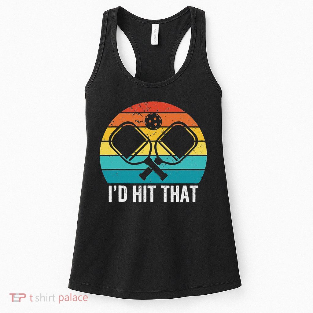 Vintage Pickleball Player Funny I'd Hit That Retro Gift Womens Tank Top