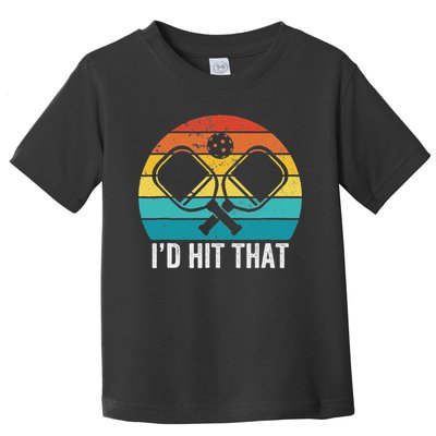 Vintage Pickleball Player Funny I'd Hit That Retro Gift Toddler T-Shirt