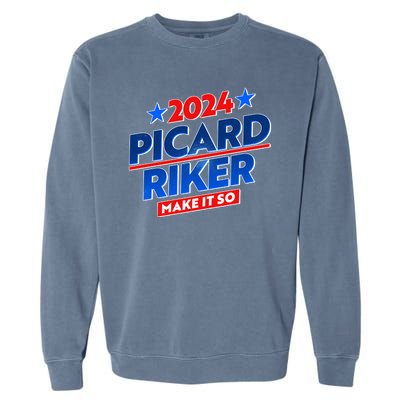 Vote Picard Riker Make It So 2024 Election Garment-Dyed Sweatshirt