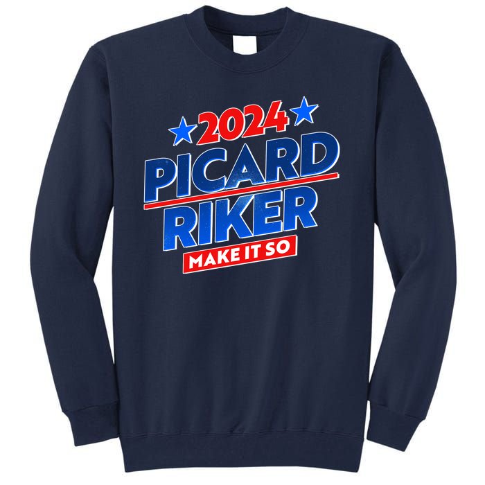 Vote Picard Riker Make It So 2024 Election Tall Sweatshirt