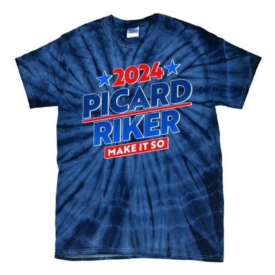 Vote Picard Riker Make It So 2024 Election Tie-Dye T-Shirt