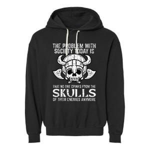 Viking Problem Society Today Skull Funny Norse Mythology Garment-Dyed Fleece Hoodie