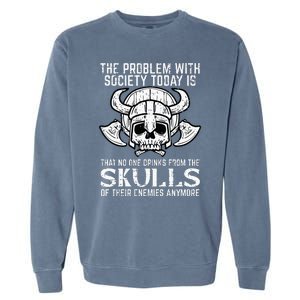 Viking Problem Society Today Skull Funny Norse Mythology Garment-Dyed Sweatshirt