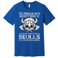 Viking Problem Society Today Skull Funny Norse Mythology Premium T-Shirt