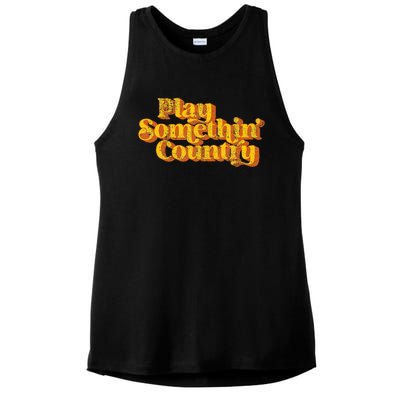 Vintage Play Something Country Music Saying Funny Retro 70S Ladies PosiCharge Tri-Blend Wicking Tank