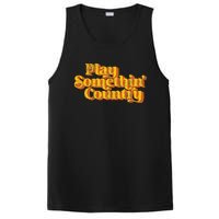 Vintage Play Something Country Music Saying Funny Retro 70S PosiCharge Competitor Tank