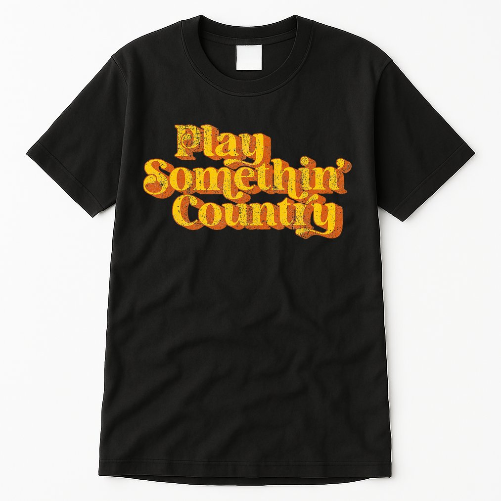 Vintage Play Something Country Music Saying Funny Retro 70S Tall T-Shirt