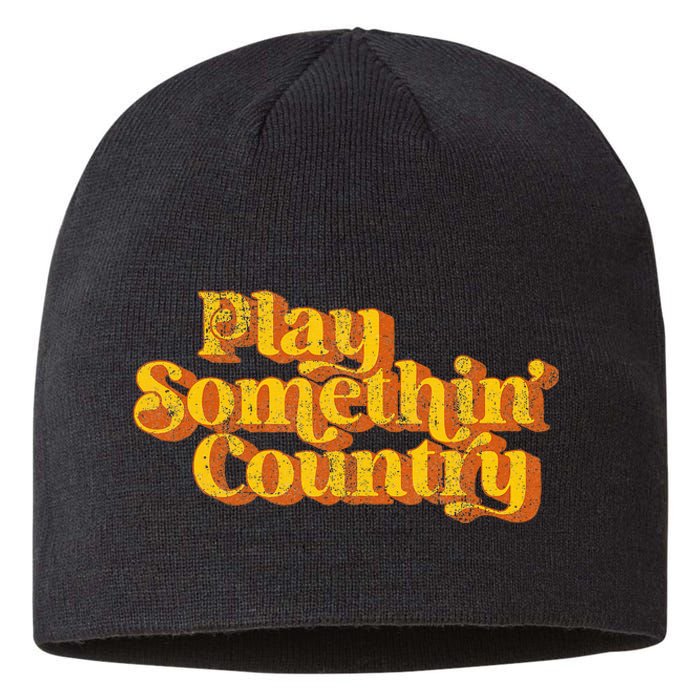 Vintage Play Something Country Music Saying Funny Retro 70S Sustainable Beanie