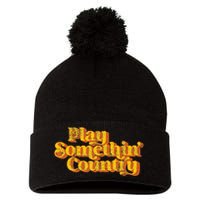 Vintage Play Something Country Music Saying Funny Retro 70S Pom Pom 12in Knit Beanie