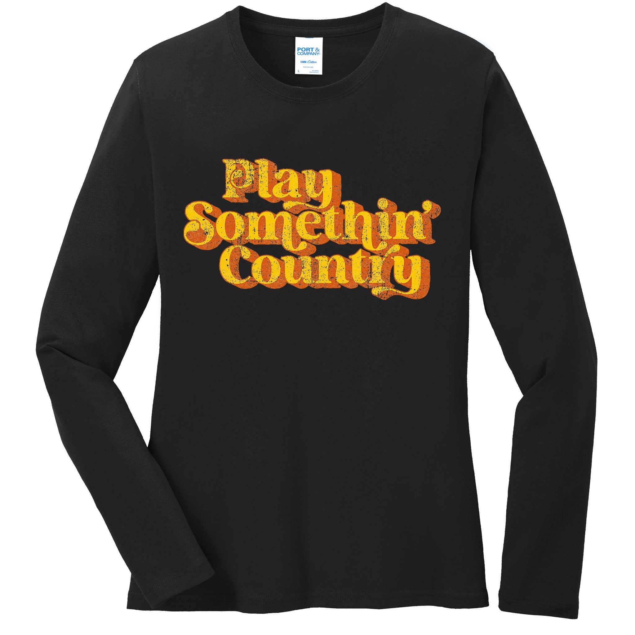 Vintage Play Something Country Music Saying Funny Retro 70S Ladies Long Sleeve Shirt