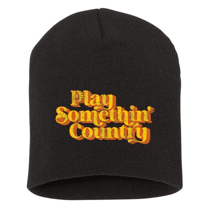 Vintage Play Something Country Music Saying Funny Retro 70S Short Acrylic Beanie