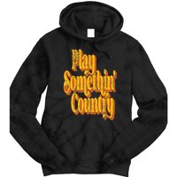 Vintage Play Something Country Music Saying Funny Retro 70's Tie Dye Hoodie