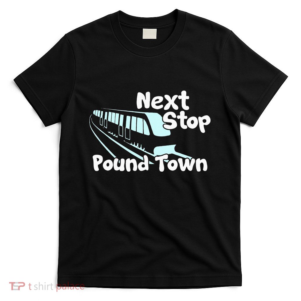 Visit Pound Town Funny Adult Sexual Humor T-Shirt