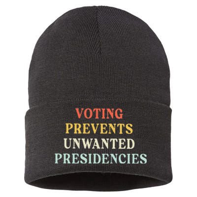 Voting Prevents Unwanted Presidencies Sustainable Knit Beanie