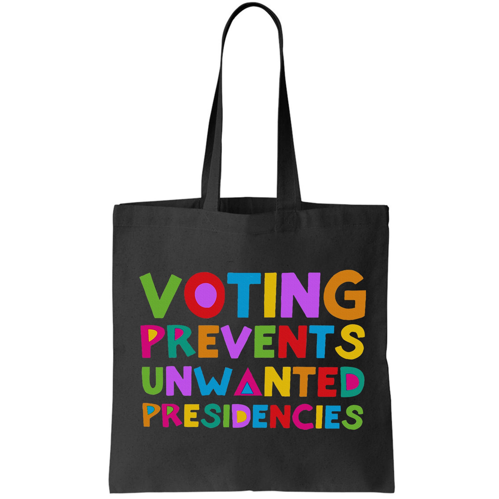 Voting Prevents Unwanted Presidencies Bag