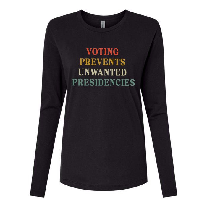 Voting Prevents Unwanted Presidencies Womens Cotton Relaxed Long Sleeve T-Shirt