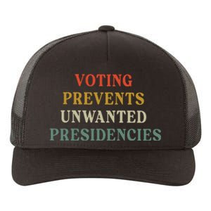 Voting Prevents Unwanted Presidencies Yupoong Adult 5-Panel Trucker Hat