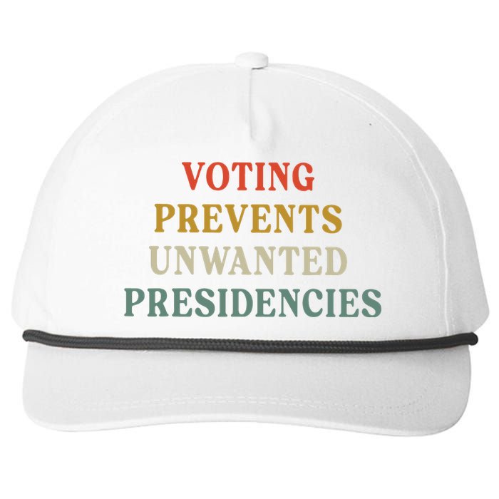 Voting Prevents Unwanted Presidencies Snapback Five-Panel Rope Hat