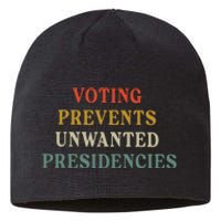 Voting Prevents Unwanted Presidencies Sustainable Beanie