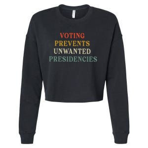 Voting Prevents Unwanted Presidencies Cropped Pullover Crew