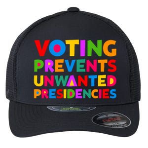 Voting Prevents Unwanted Presidencies Gifts Flexfit Unipanel Trucker Cap