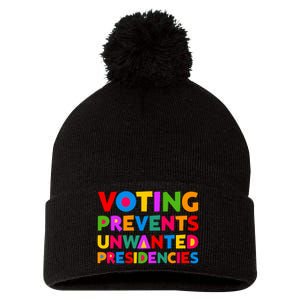 Voting Prevents Unwanted Presidencies Gifts Pom Pom 12in Knit Beanie