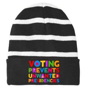 Voting Prevents Unwanted Presidencies Gifts Striped Beanie with Solid Band