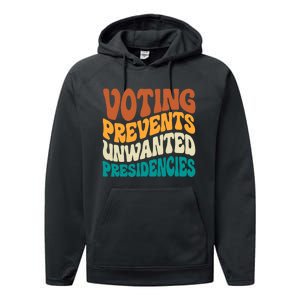 Voting Prevents Unwanted Presidencies Kamala Harris 2024 Performance Fleece Hoodie