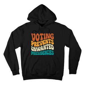 Voting Prevents Unwanted Presidencies Kamala Harris 2024 Hoodie