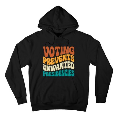 Voting Prevents Unwanted Presidencies Kamala Harris 2024 Hoodie