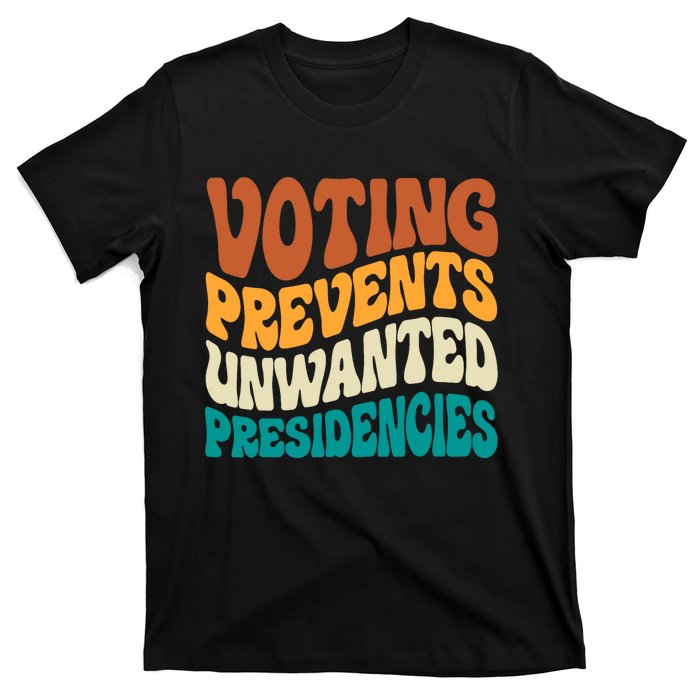 Voting Prevents Unwanted Presidencies Kamala Harris 2024 T-Shirt