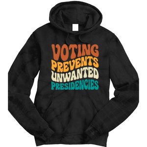 Voting Prevents Unwanted Presidencies Kamala Harris 2024 Tie Dye Hoodie