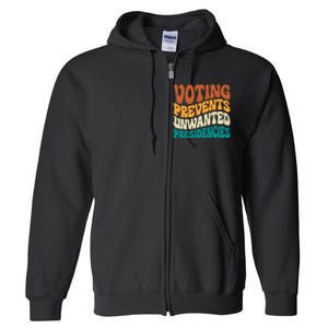 Voting Prevents Unwanted Presidencies Kamala Harris 2024 Full Zip Hoodie