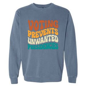 Voting Prevents Unwanted Presidencies Kamala Harris 2024 Garment-Dyed Sweatshirt