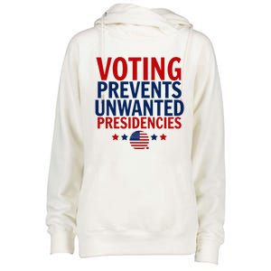 Voting Prevents Unwanted Presidencies Womens Funnel Neck Pullover Hood