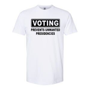 Voting Prevents Unwanted Presidencies Funny Political Softstyle CVC T-Shirt