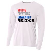 Voting Prevents Unwanted Presidencies Funny Political Cooling Performance Long Sleeve Crew