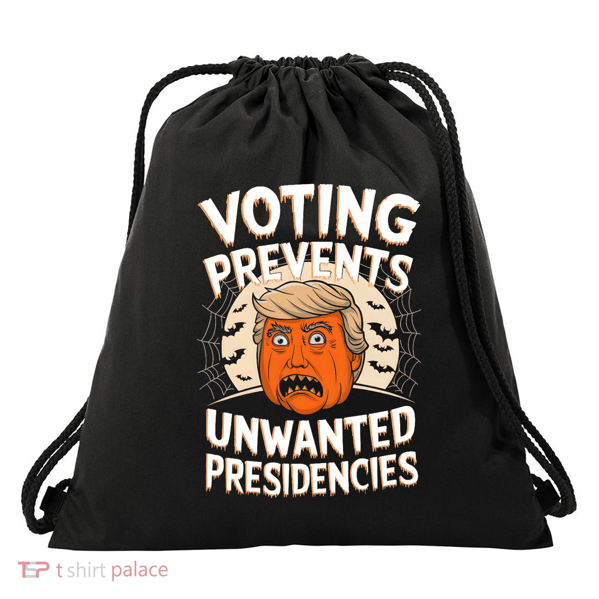 Voting Prevents Unwanted Presidencies Artwork For Halloween Drawstring Bag