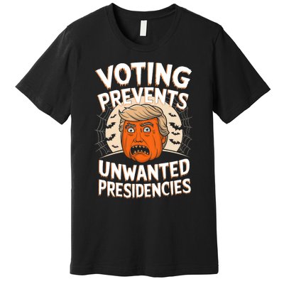 Voting Prevents Unwanted Presidencies Artwork For Halloween Premium T-Shirt