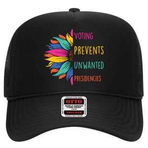 Voting Prevents Unwanted Presidencies High Crown Mesh Back Trucker Hat