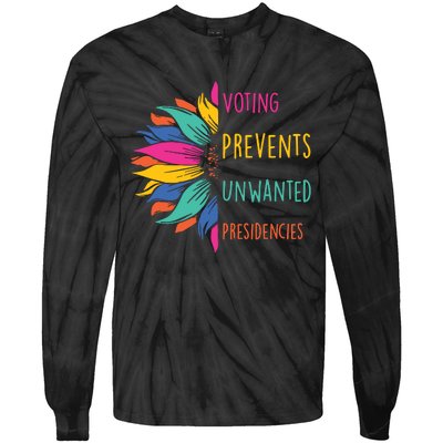 Voting Prevents Unwanted Presidencies Tie-Dye Long Sleeve Shirt