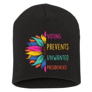 Voting Prevents Unwanted Presidencies Short Acrylic Beanie