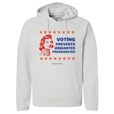 Voting Prevents Unwanted Presidencies Vote For Harris Walz Performance Fleece Hoodie