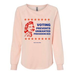 Voting Prevents Unwanted Presidencies Vote For Harris Walz Womens California Wash Sweatshirt