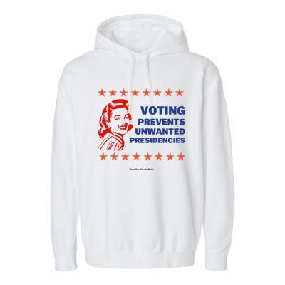 Voting Prevents Unwanted Presidencies Vote For Harris Walz Garment-Dyed Fleece Hoodie