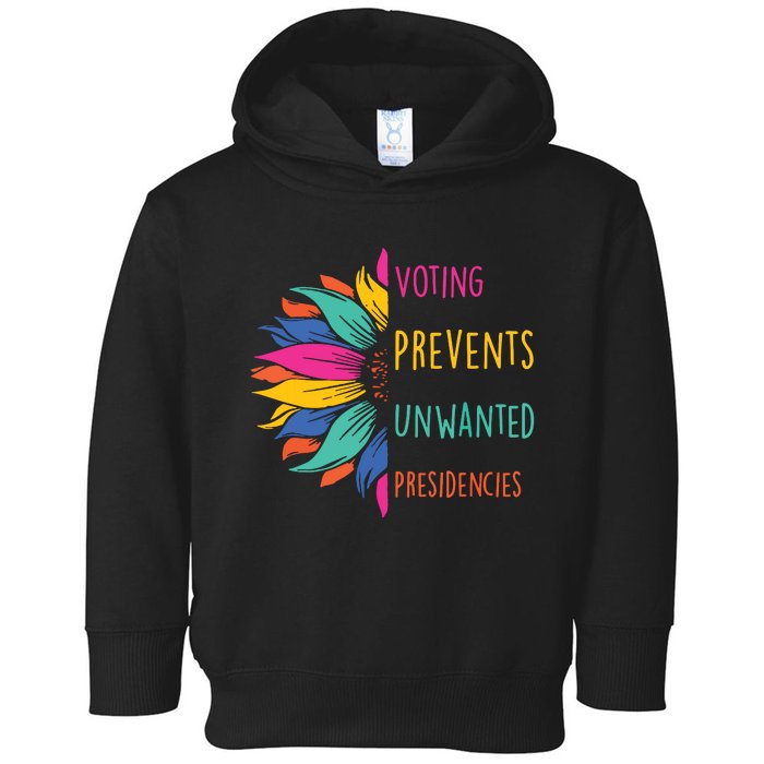 Voting Prevents Unwanted Presidencies Toddler Hoodie