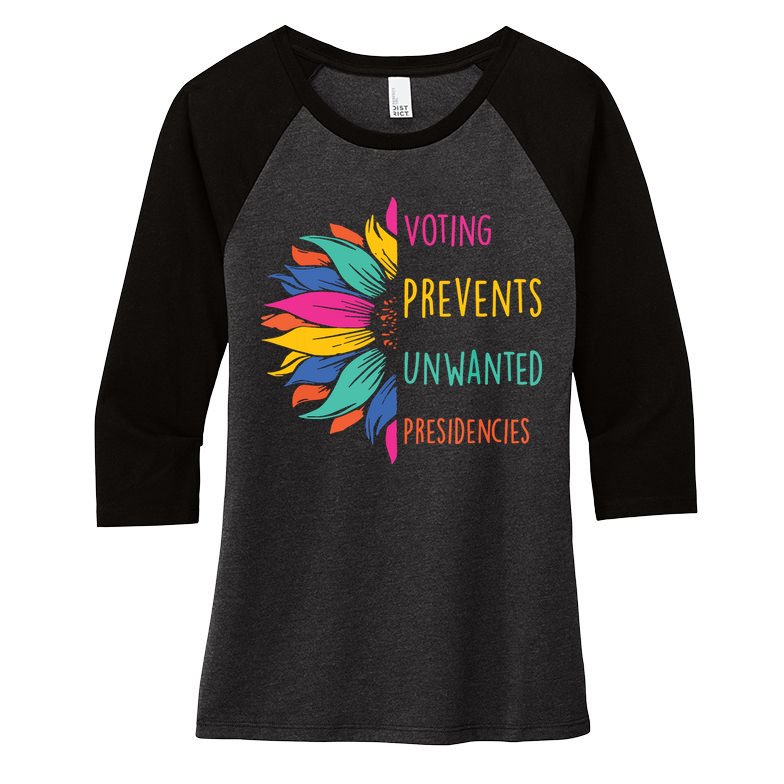 Voting Prevents Unwanted Presidencies Women's Tri-Blend 3/4-Sleeve Raglan Shirt
