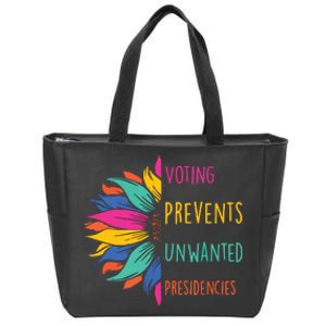 Voting Prevents Unwanted Presidencies Zip Tote Bag