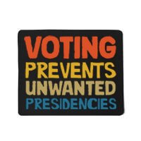 Voting Prevents Unwanted Presidencies Mousepad